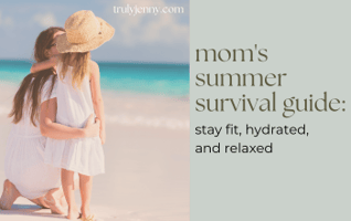 mom's summer survival guide